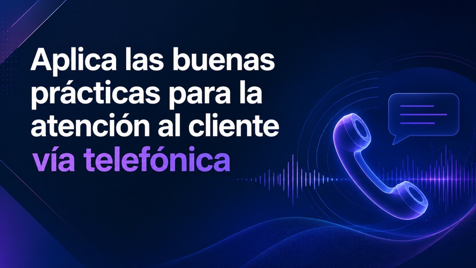 Aplica las buenas prácticas para la atención al cliente vía telefónica