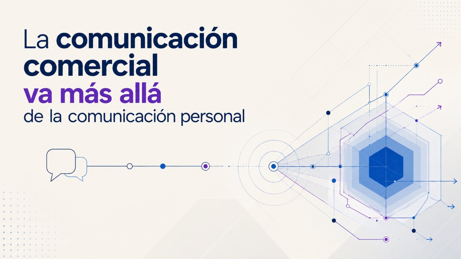 La comunicación comercial va más allá de la comunicación personal