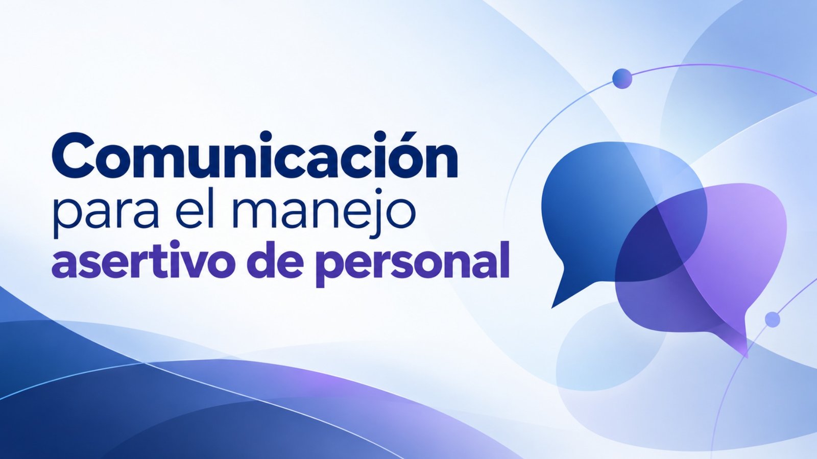Comunicación para el manejo asertivo de personal